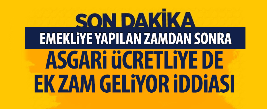 Asgari ücrete ek zam geliyor asgari ücret 11 bin 500 lira oluyor!