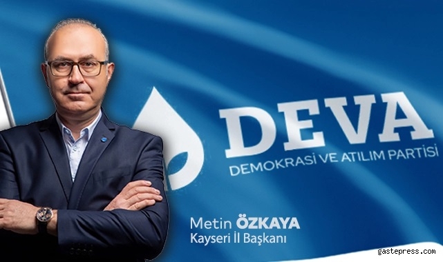 Deva Partisi Kayseri İl teşkilatı karıştı! 