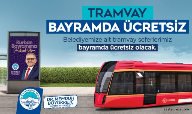 Kayseri'de Bayram boyunca tramvaylar ücretsiz!