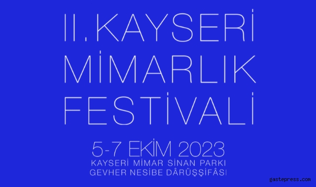 2. Kayseri Mimarlık Festivali 5-7 Ekim'de!