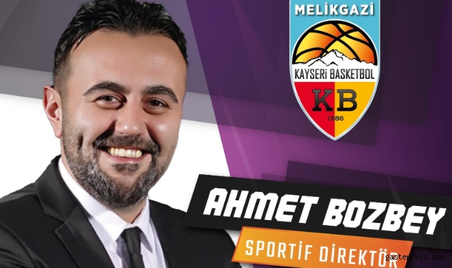 Melikgazi Kayseri’nin sportif direktörü Bozbey oldu!
