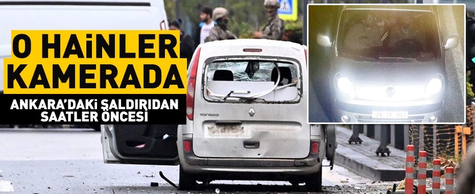 Ankara teröristleri kamerada! İşte Ankara'ya geldikleri güzergah!