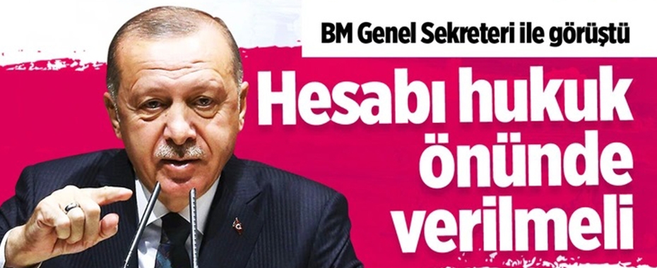 Cumhurbaşkanı Erdoğan, BM Genel Sekreteri Guterres ile görüştü!