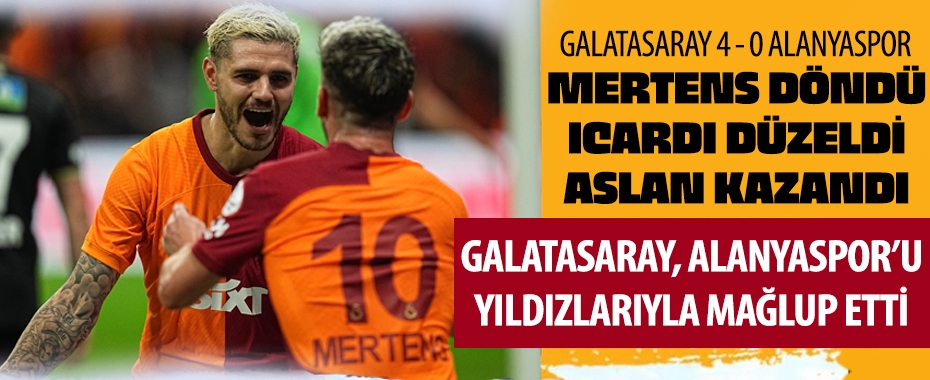 Galatasaray, Alanyaspor'u farklı mağlup etti!