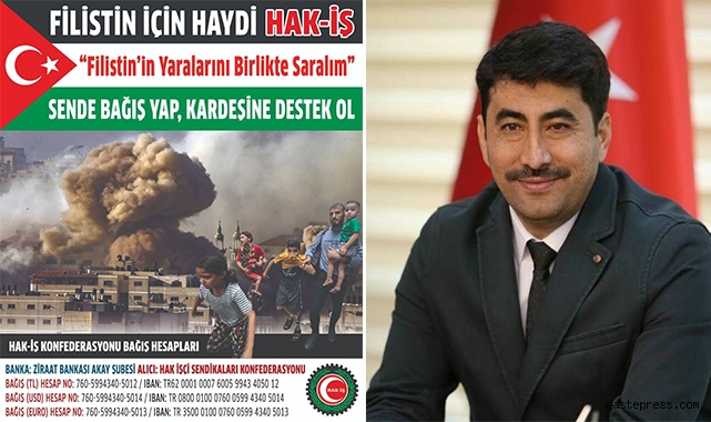 Hak-İş’ten Filistin’e yardım eli!
