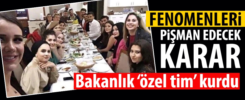 Fenomenleri pişman edecek karar! Bakanlık 'Özel Tim' kurdu!