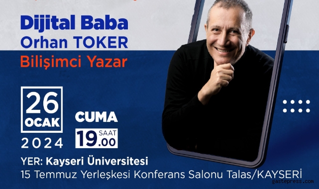 'Dijital Baba' Talas’ta konuşacak!