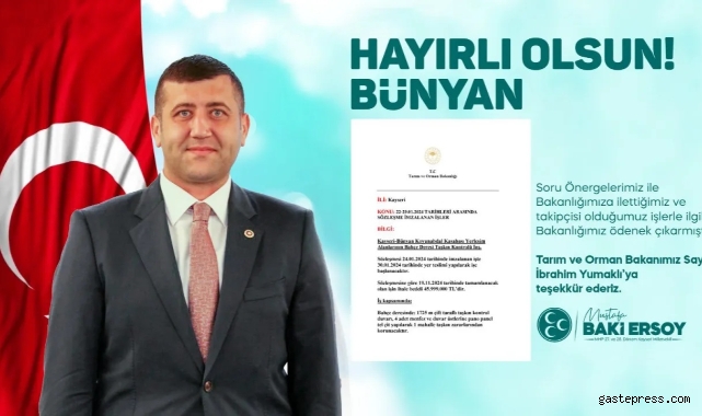 Milletvekili Baki Ersoy'dan bir müjde daha!