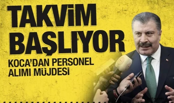 Sağlık Bakanı açıkladı: 35 bin sağlıkçı alımı için takvim başladı!