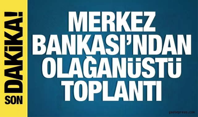 TCMB genel kurulu olağanüstü toplanacak!