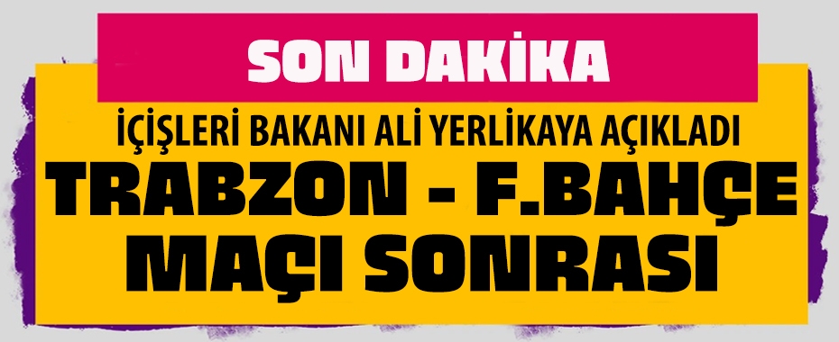 Trabzonspor-Fenerbahçe maçında çıkan olaylar sonrası 12 gözaltı!