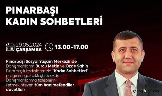 Milletvekili Baki Ersoy'un Danışmanları Pınarbaşı'nda Kadın Sohbetleri Düzenliyor