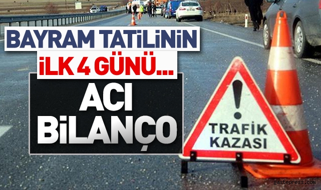 4 günün acı bilançosu: 26 ölü, 5345 yaralı
