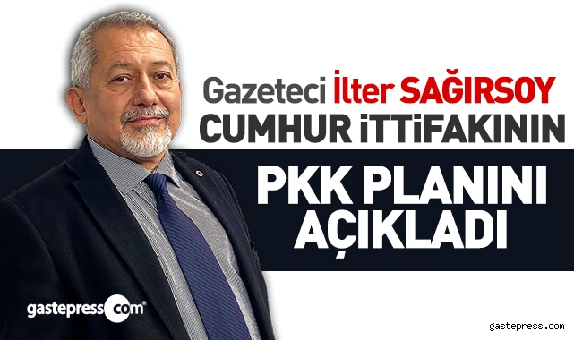 Gazeteci Sağırsoy Cumhur İttifakının PKK Planını Açıkladı!