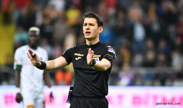 Meler bu sezon ilk kez Kayserispor maçında düdük çalacak!