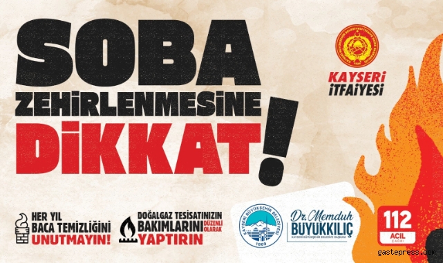 Kayseri itfaiyesinden soba zehirlenmelerine karşı uyarı!