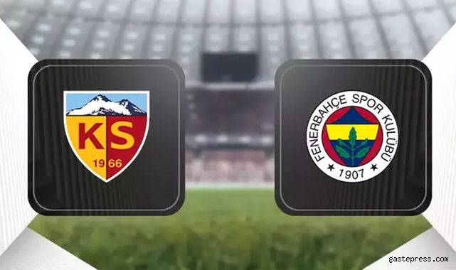 Kayserispor-Fenerbahçe maçı ne zaman, saat kaçta, hangi kanalda?