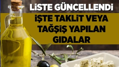 Liste güncellendi: İşte taklit veya tağşiş yapılan gıdalar!