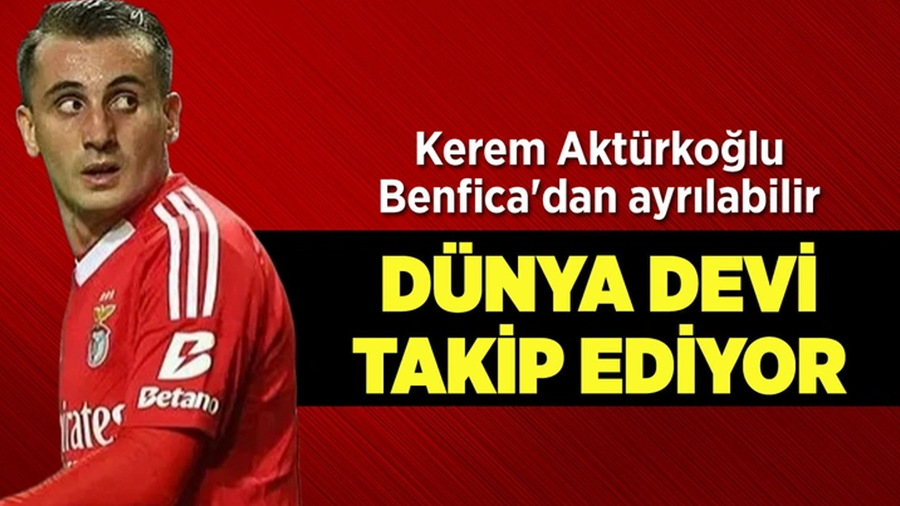 Kerem Aktürkoğlu Benfica'dan ayrılabilir!
