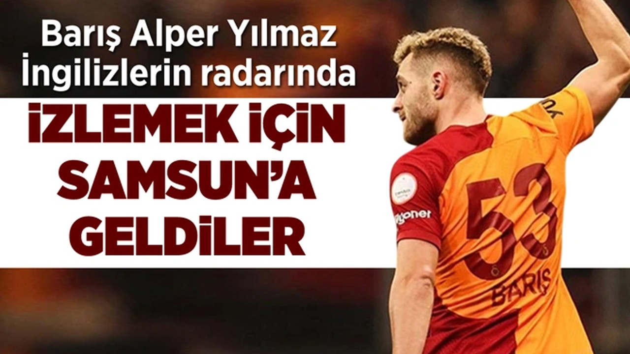 Barış Alper Yılmaz için Samsun'a geldiler!