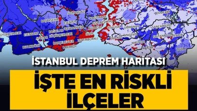 İşte İstanbul'un deprem riski en yüksek ilçeleri!