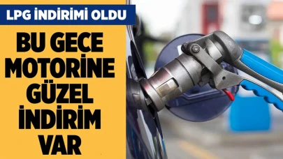 LPG indirimi oldu motorin indirimi de büyük olacak benzinin litre fiyatının altına inecek!