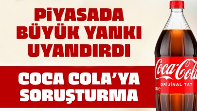 Rekabet Kurulu’ndan Coca-Cola’ya soruşturma!