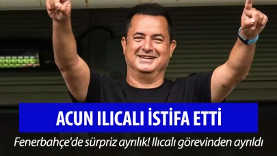 Fenerbahçe'de sürpriz ayrılık! Acun Ilıcalı görevinden ayrıldı!