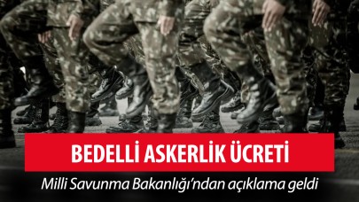 MSB'den bedelli askerlik ücreti açıklaması: 1 Temmuz'da...