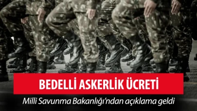 MSB'den bedelli askerlik ücreti açıklaması: 1 Temmuz'da...