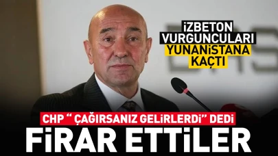 CHP'li Yöneticiler Kaçtı: İzbeton Soruşturmasında Yunanistan’a Firar!