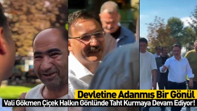 Devletine Adanmış Bir Gönül: Vali Gökmen Çiçek Halkın Gönlünde Taht Kurmaya Devam Ediyor!