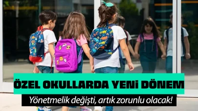 Özel okullarda yeni dönem! Yönetmelik değişti, artık zorunlu olacak!