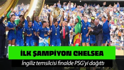 Chelsea, PSG’yi devirdi; Kulüpler Dünya Kupası’nı kazandı!