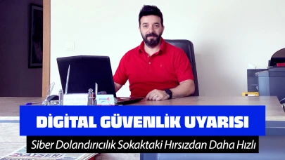 Ersin Özden'den Dijital Güvenlik Uyarısı: “Siber Dolandırıcılık Sokaktaki Hırsızdan Daha Hızlı”