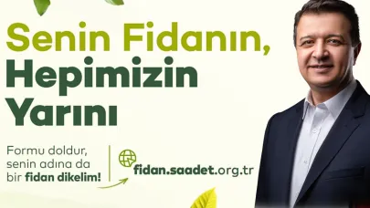 Saadet Partisi'nden fidan dikme kampanyası!