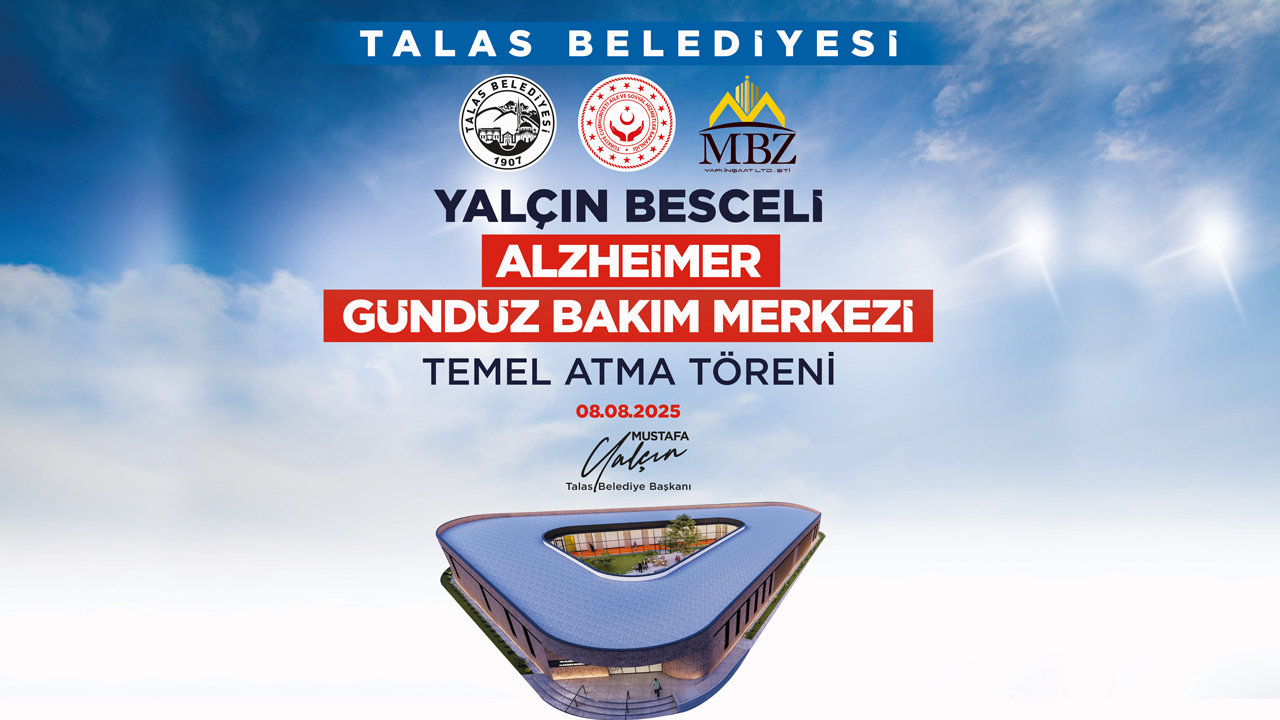 Talas'ta Alzheimer Merkezi'nin temeli atılıyor!