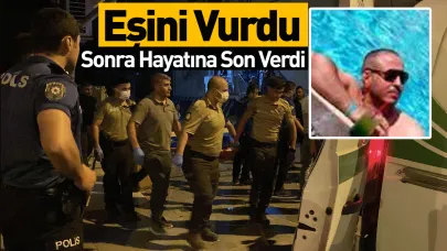 Eşini tabancayla öldüren koca, aynı silahla intihar etti!