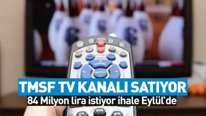 TMSF, Flash Haber TV'yi satışa çıkardı ihale tarihi belli oldu!