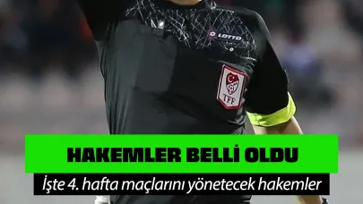 4. hafta maçlarını yönetecek hakemler açıklandı!