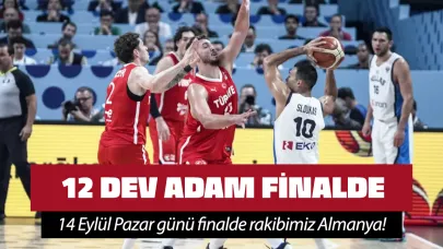 12 Dev Adam EuroBasket 2025'de finalde!