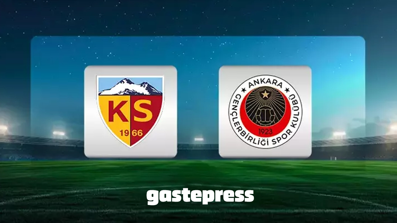 Kayserispor-Gençlerbirliği maçı ne zaman, saat kaçta?
