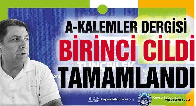 A-KALEMLER DERGİSİ BİRİNCİ CİLDİ TAMAMLANDI
