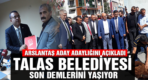 ARSLANTAŞ ADAY ADAYLIĞINI AÇIKLADI