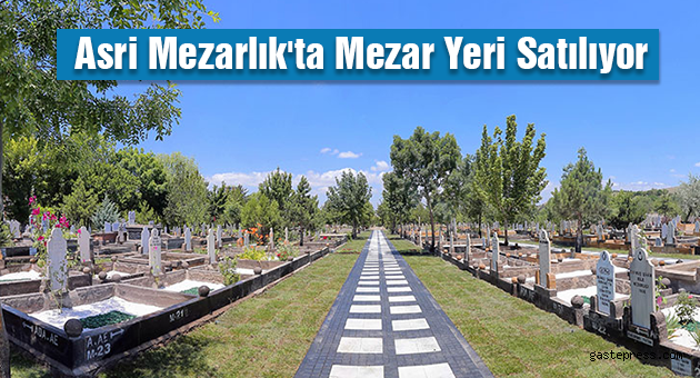 Asri Mezarlık'ta Mezar Yeri Satılıyor