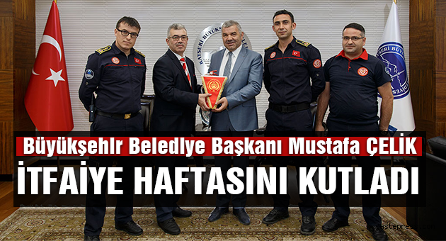 Başkan Çelik İtfaiye Haftasını Kutladı