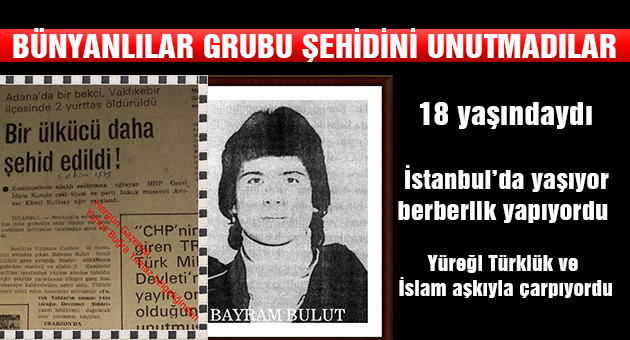 Bünyanlılar Grubu Şehidini Unutmadılar