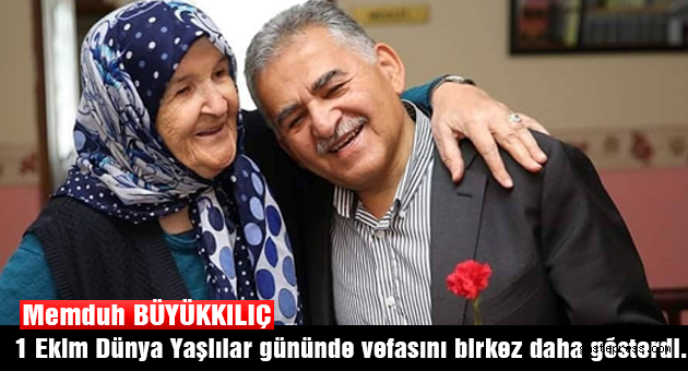 BÜYÜKKILIÇ DÜNYA 1 EKİM YAŞLILAR GÜNÜNÜ KUTLADI
