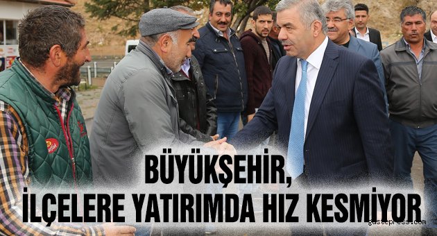 Büyükşehir, İlçelere Yatırımda Hız Kesmiyor
