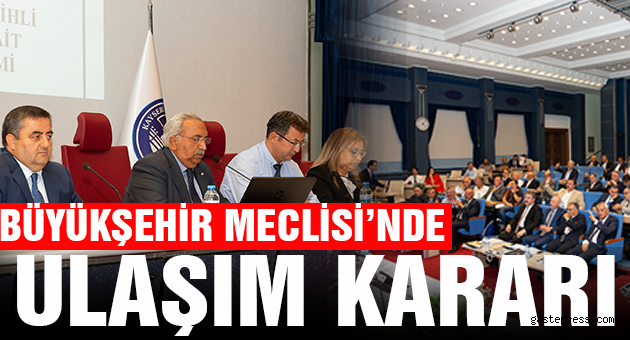 Büyükşehir Meclisi'nde Ulaşım Kararı